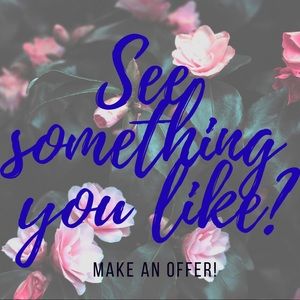 See something you like? Make an offer.